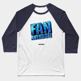 Fantastic? Nada. Nothing Quite So Awesome. Try FANAVERAGE. Baseball T-Shirt